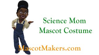 Science Mom Mascot Costume for Mommy Teaches Me Science STEM program